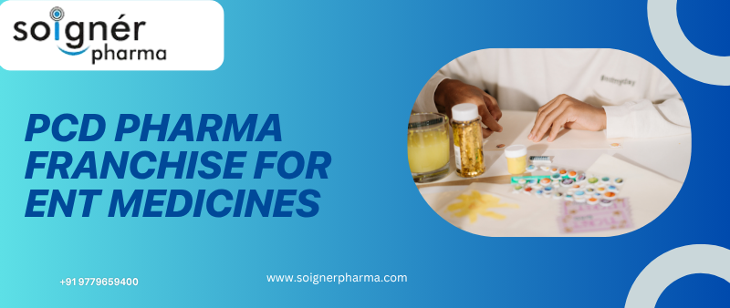 PCD Pharma Franchise for ENT Medicines